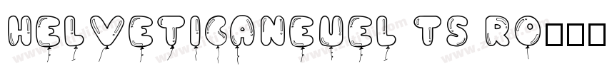 HelveticaNeuel TS Ro字体转换